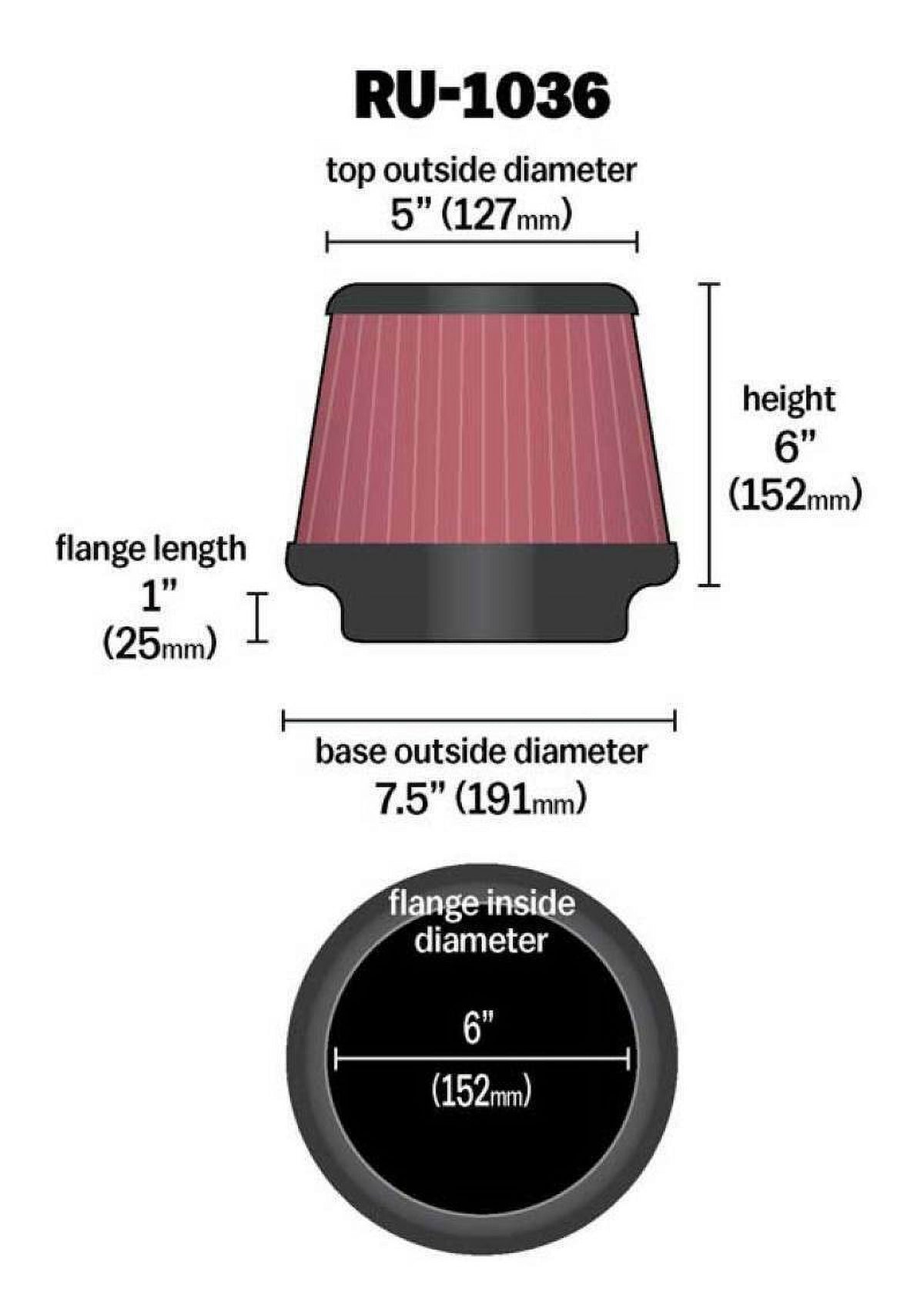 Washable, Engine Filter: In, Round 6 Tapered, 6 RU-1036 Air Diameter: Filter In, Shape: K&N Clamp-On 1 Premium, Replacement Universal Flange In, Filter: Height: Performance, Length: High Flange