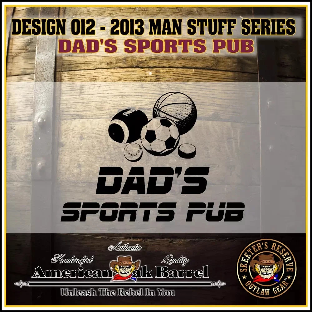 Pub (012) Dad's American Sport's Engraved Barrel Aging Oak -